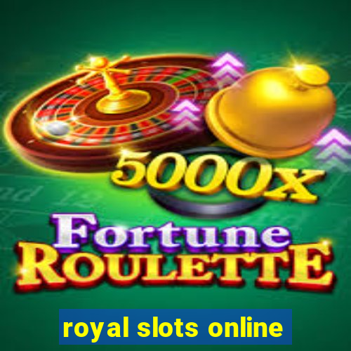 royal slots online